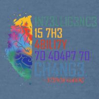 Intelligence Is The Ability To Adapt To Change Garment-Dyed Sweatshirt