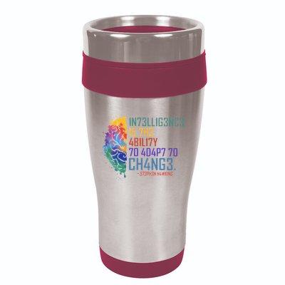 Intelligence Is The Ability To Adapt To Change 16oz Travel Tumbler