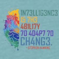 Intelligence Is The Ability To Adapt To Change Sueded Cloud Jersey T-Shirt