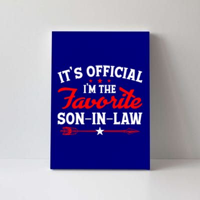 Its Im The Favorite Son In Law Funny Family Canvas