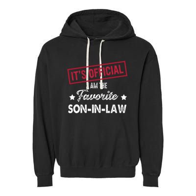 Its Im The Favorite Son In Law Garment-Dyed Fleece Hoodie