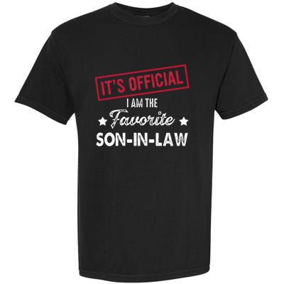 Its Im The Favorite Son In Law Garment-Dyed Heavyweight T-Shirt