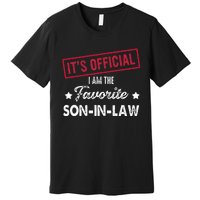 Its Im The Favorite Son In Law Premium T-Shirt