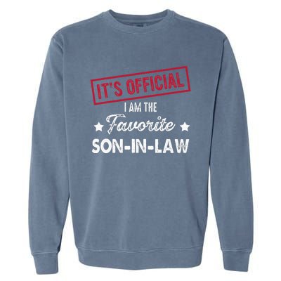 Its Im The Favorite Son In Law Garment-Dyed Sweatshirt