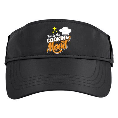 Im In The Cooking Mood Gift Fine Dining Cook Funny Chef Gift Adult Drive Performance Visor