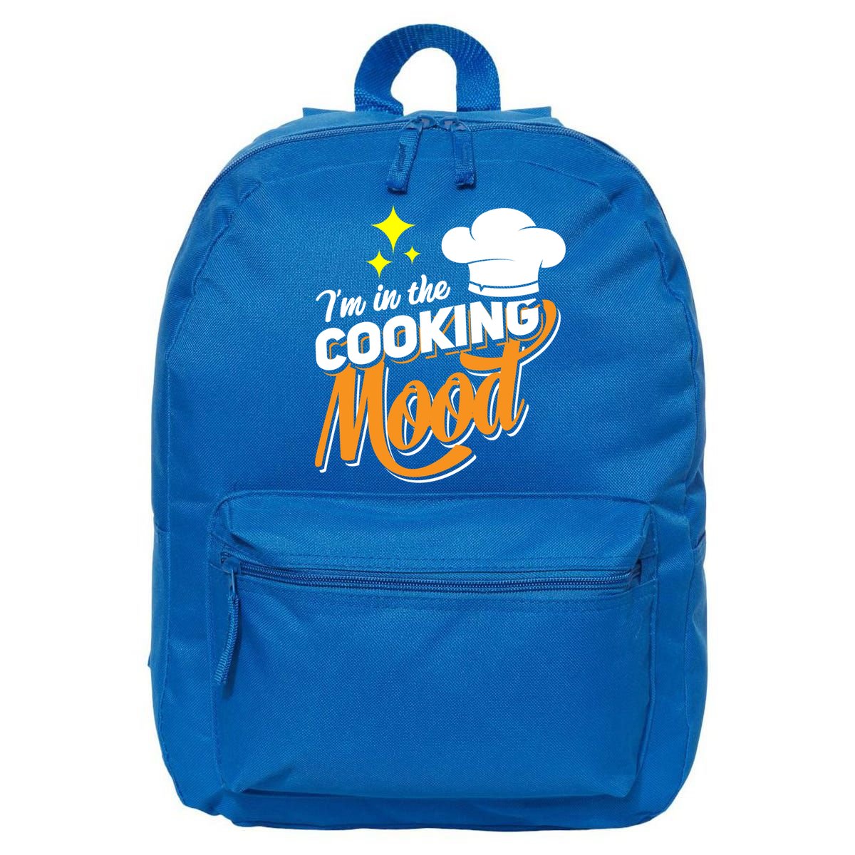 Im In The Cooking Mood Gift Fine Dining Cook Funny Chef Gift 16 in Basic Backpack