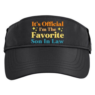 It's I'm The Favorite Son In Law Funny Family Humor Adult Drive Performance Visor