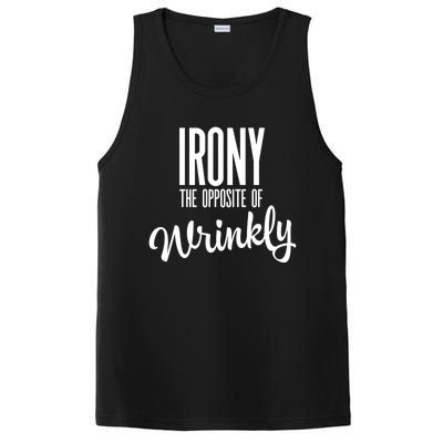 Irony Is The Opposite Of Wrinkly Gift PosiCharge Competitor Tank