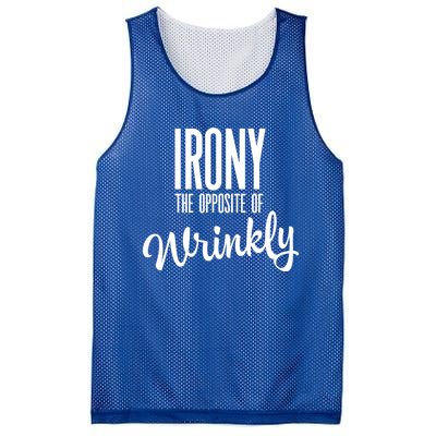 Irony Is The Opposite Of Wrinkly Gift Mesh Reversible Basketball Jersey Tank