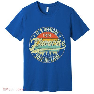 Its Im The Favorite Son In Law Premium T-Shirt