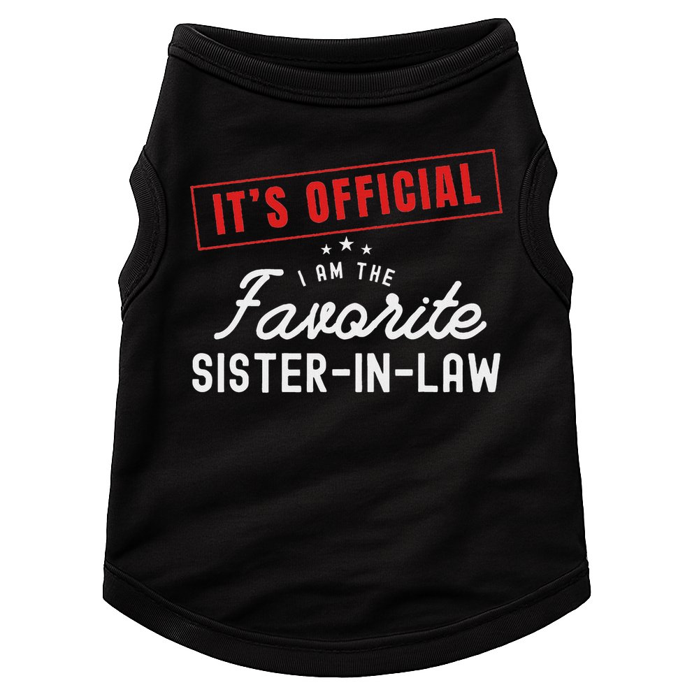 It's I'm The Favorite Sister In Law Vintage Doggie Tank