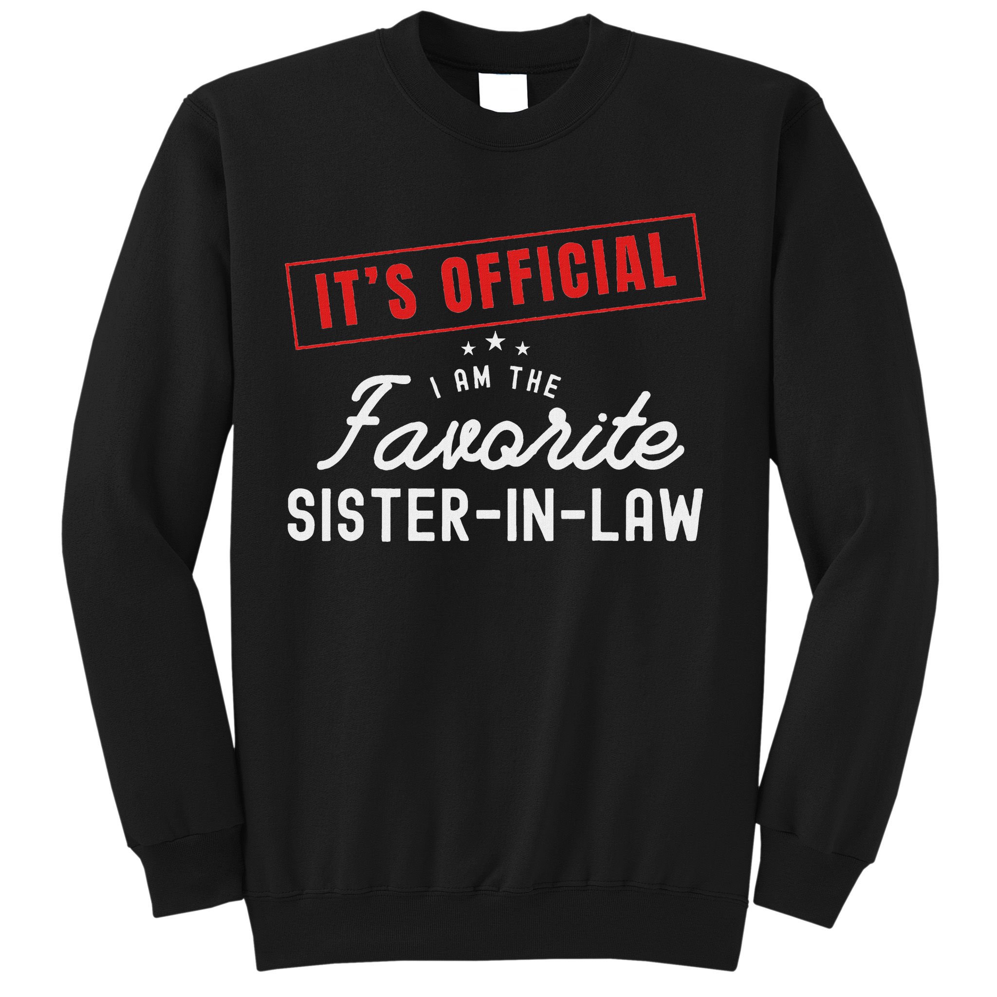 It's I'm The Favorite Sister In Law Vintage Sweatshirt