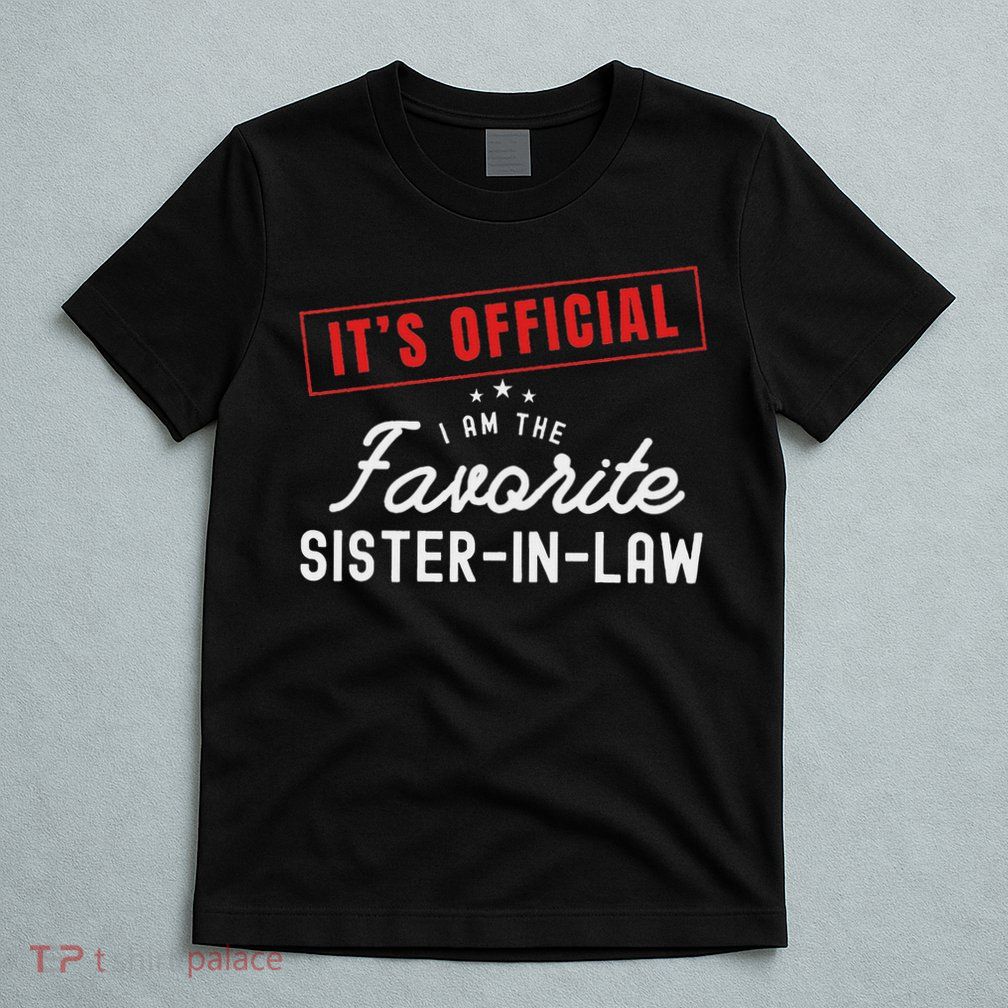 It's I'm The Favorite Sister In Law Vintage T-Shirt