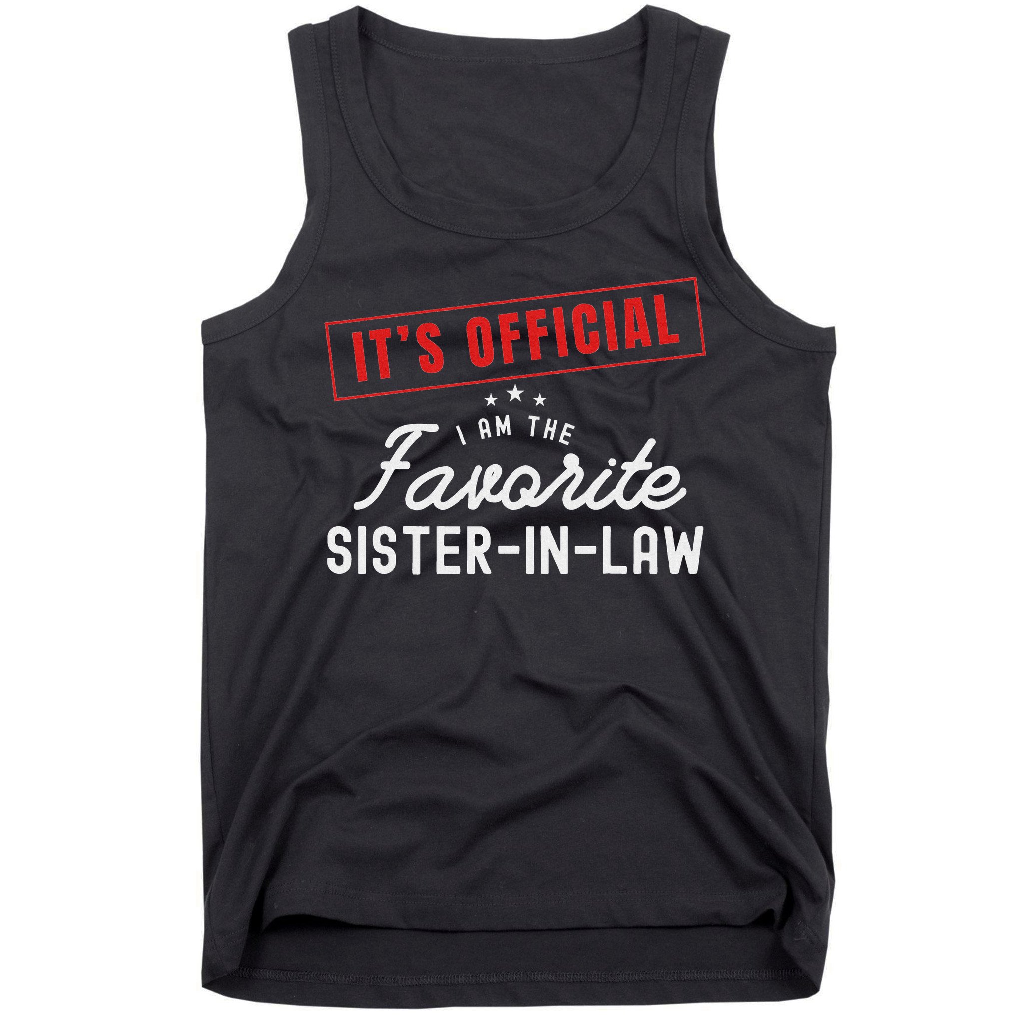 It's I'm The Favorite Sister In Law Vintage Tank Top