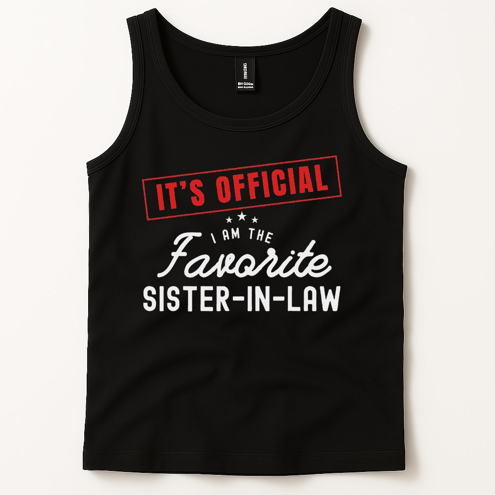 It's I'm The Favorite Sister In Law Vintage Tank Top