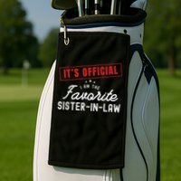 It's I'm The Favorite Sister In Law Vintage Golf Towel