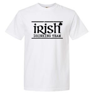 Irish Ing Team St Patrick's Day Party Logo Cool Gift Garment-Dyed Heavyweight T-Shirt