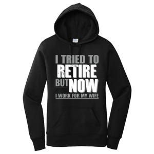 Iluvyoudaveblunts I Tried To Retire But Now I Work For My Wife Women's Pullover Hoodie