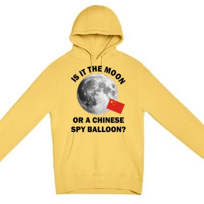 Is It The Moon Or A Chinese Spy Balloon Premium Pullover Hoodie