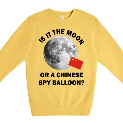 Is It The Moon Or A Chinese Spy Balloon Premium Crewneck Sweatshirt