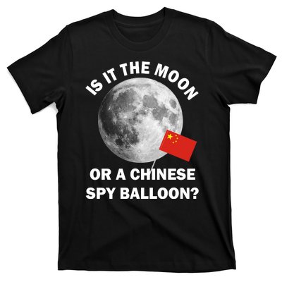 Is It The Moon Or A Chinese Spy Balloon T-Shirt