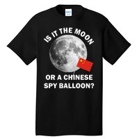 Is It The Moon Or A Chinese Spy Balloon Tall T-Shirt