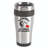 Is It The Moon Or A Chinese Spy Balloon 16oz Travel Tumbler