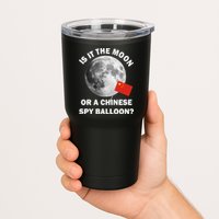 Is It The Moon Or A Chinese Spy Balloon Tumbler