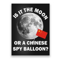 Is It The Moon Or A Chinese Spy Balloon Poster