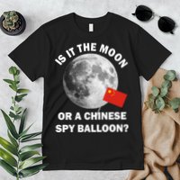 Is It The Moon Or A Chinese Spy Balloon Premium T-Shirt