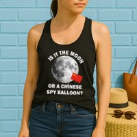 Is It The Moon Or A Chinese Spy Balloon Womens Tank Top