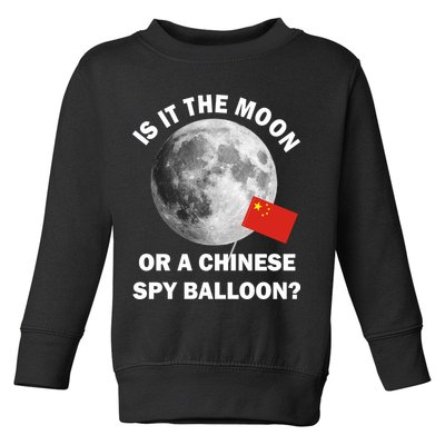 Is It The Moon Or A Chinese Spy Balloon Toddler Sweatshirt