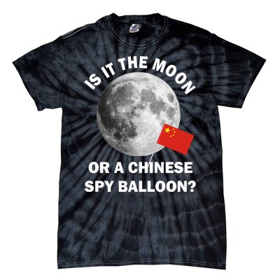 Is It The Moon Or A Chinese Spy Balloon Tie-Dye T-Shirt