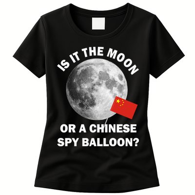 Is It The Moon Or A Chinese Spy Balloon Womens T-Shirt
