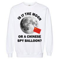 Is It The Moon Or A Chinese Spy Balloon Garment-Dyed Sweatshirt