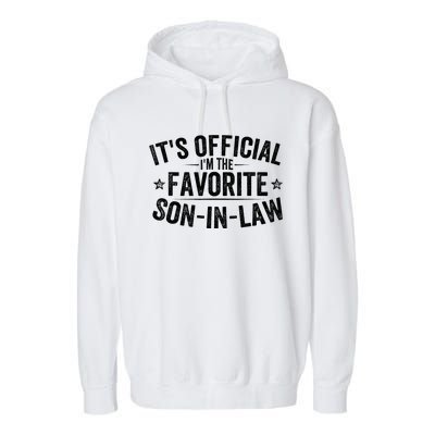 Its Im The Favorite Son In Law Vintage Garment-Dyed Fleece Hoodie