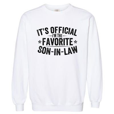 Its Im The Favorite Son In Law Vintage Garment-Dyed Sweatshirt