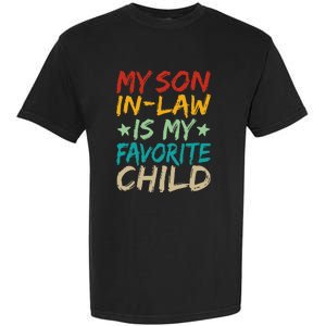 It's I'm The Favorite Son In Law Funny Family Humor Garment-Dyed Heavyweight T-Shirt