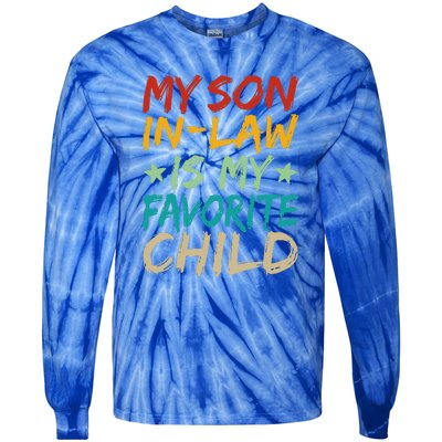 It's I'm The Favorite Son In Law Funny Family Humor Tie-Dye Long Sleeve Shirt