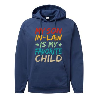 It's I'm The Favorite Son In Law Funny Family Humor Performance Fleece Hoodie