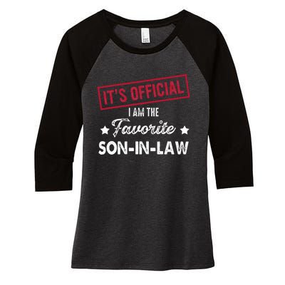 Its Im The Favorite Son In Law Women's Tri-Blend 3/4-Sleeve Raglan Shirt