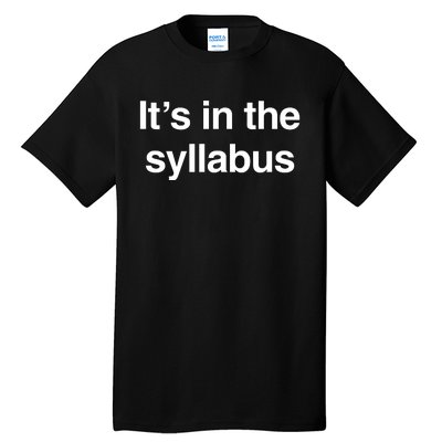 ItS In The Syllabus Tall T-Shirt