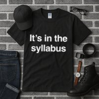ItS In The Syllabus Tall T-Shirt