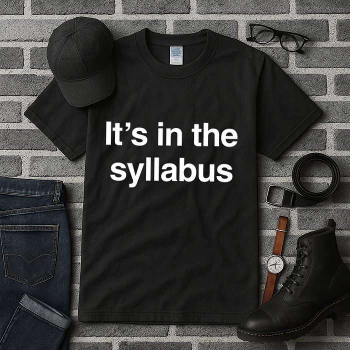 ItS In The Syllabus Tall T-Shirt