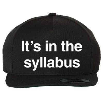 ItS In The Syllabus Wool Snapback Cap