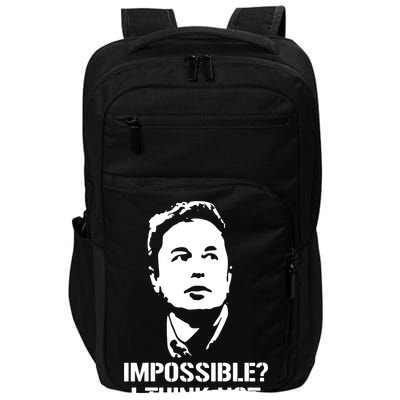 Impossible I Think Not Elon Musk Impact Tech Backpack