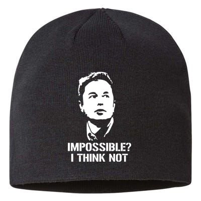 Impossible I Think Not Elon Musk Sustainable Beanie