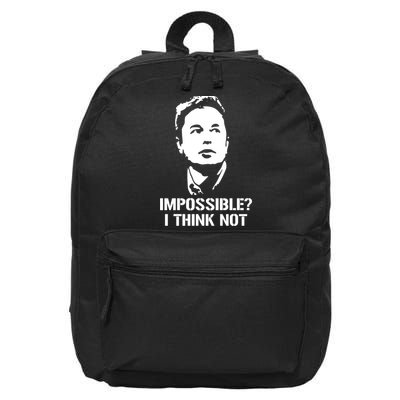 Impossible I Think Not Elon Musk 16 in Basic Backpack