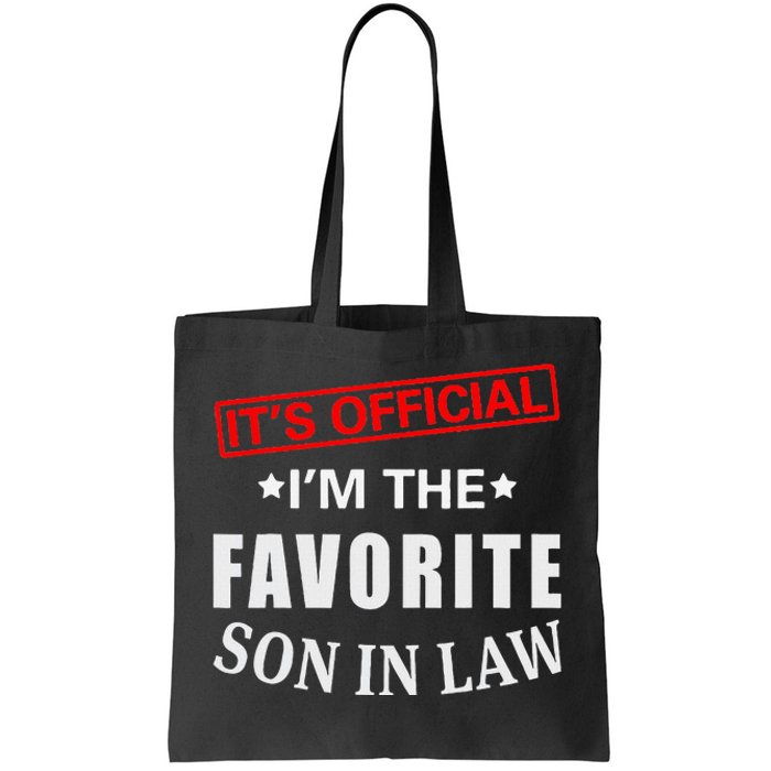 Its Im The Favorite Son In Law Tote Bag