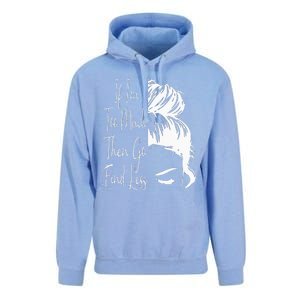 If Im Too Much Then Go Find Less Messy Bun Funny Powerful Unisex Surf Hoodie